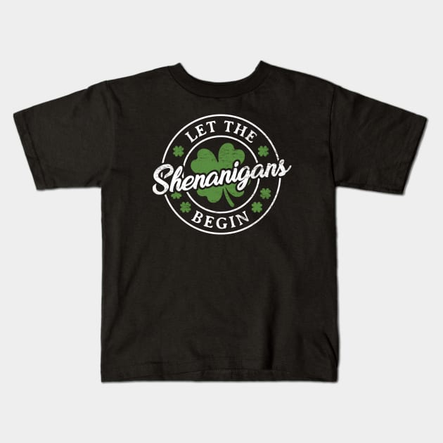 Let The Shennanigans Begin - St. Patrick's Day Kids T-Shirt by TwistedCharm